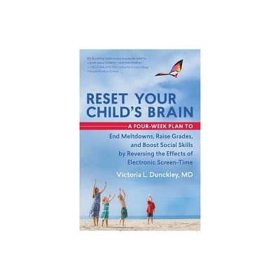 Reset Your Childs Brain - by Victoria L Dunckley (Paperback)