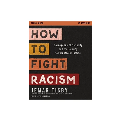 How to Fight Racism Study Guide - by Jemar Tisby (Paperback)