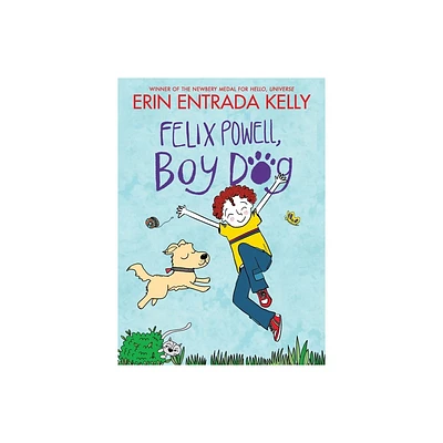 Felix Powell, Boy Dog - by Erin Entrada Kelly (Hardcover)