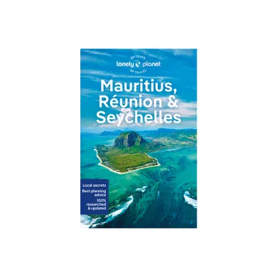 Lonely Planet Mauritius, Reunion & Seychelles - (Travel Guide) 11th Edition by Paula Hardy & Fabienne Fong Yan & Rooksana Hossenally (Paperback)