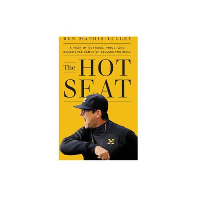 The Hot Seat - by Ben Mathis-Lilley (Hardcover)