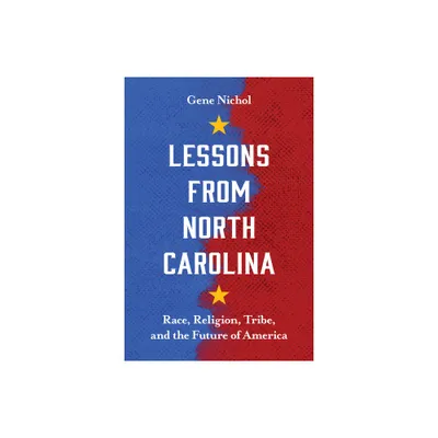 Lessons from North Carolina - by Gene R Nichol (Paperback)