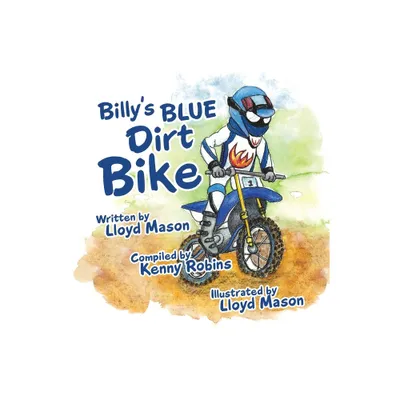 Billys BLUE Dirt Bike - by Lloyd Mason (Paperback)