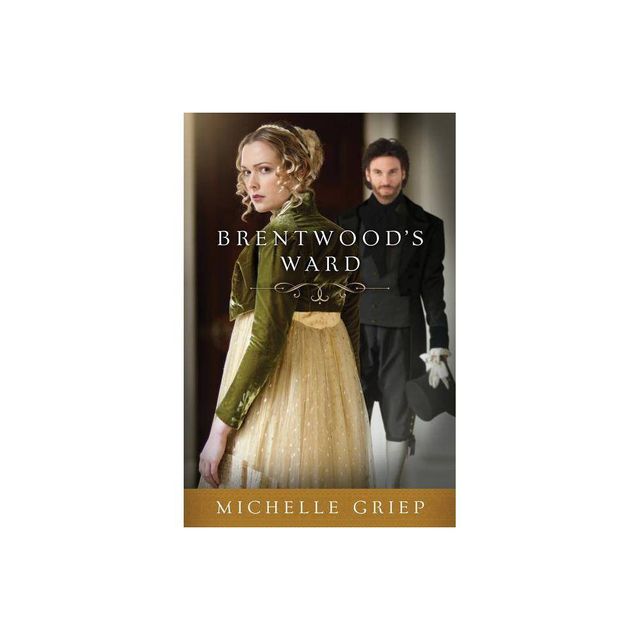 Brentwoods Ward - (Bow Street Runners Trilogy) by Michelle Griep (Paperback)