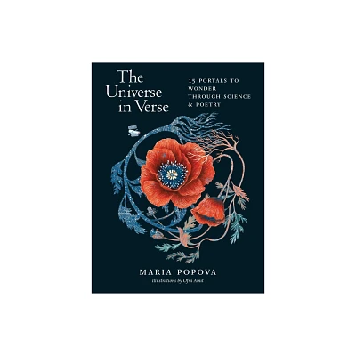 The Universe in Verse - by Maria Popova (Hardcover)