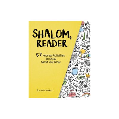 Shalom, Reader: 57 Hebrew Activities to Show What You Know - by Dina Maiben (Paperback)