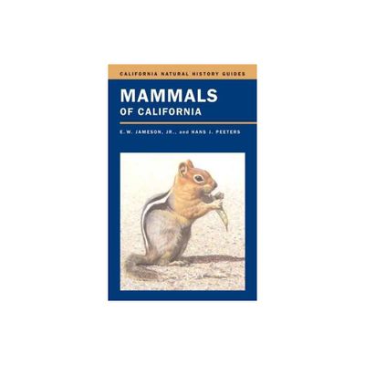 Mammals of California - (California Natural History Guides) by E W Jameson & Hans J Peeters (Paperback)