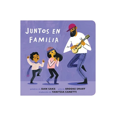 Juntos En Familia - by Dan Saks (Board Book)