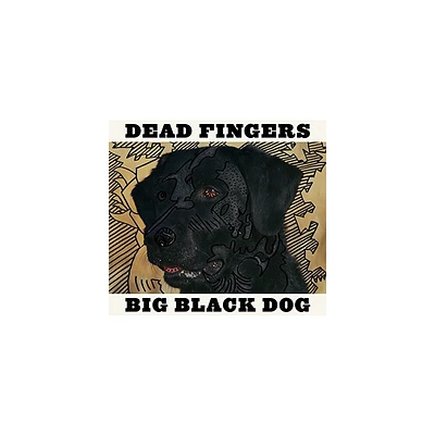 Dead Fingers - Big Black Dog (CD)