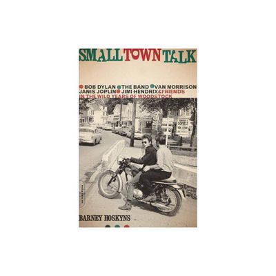 Small Town Talk - by Barney Hoskyns (Paperback)