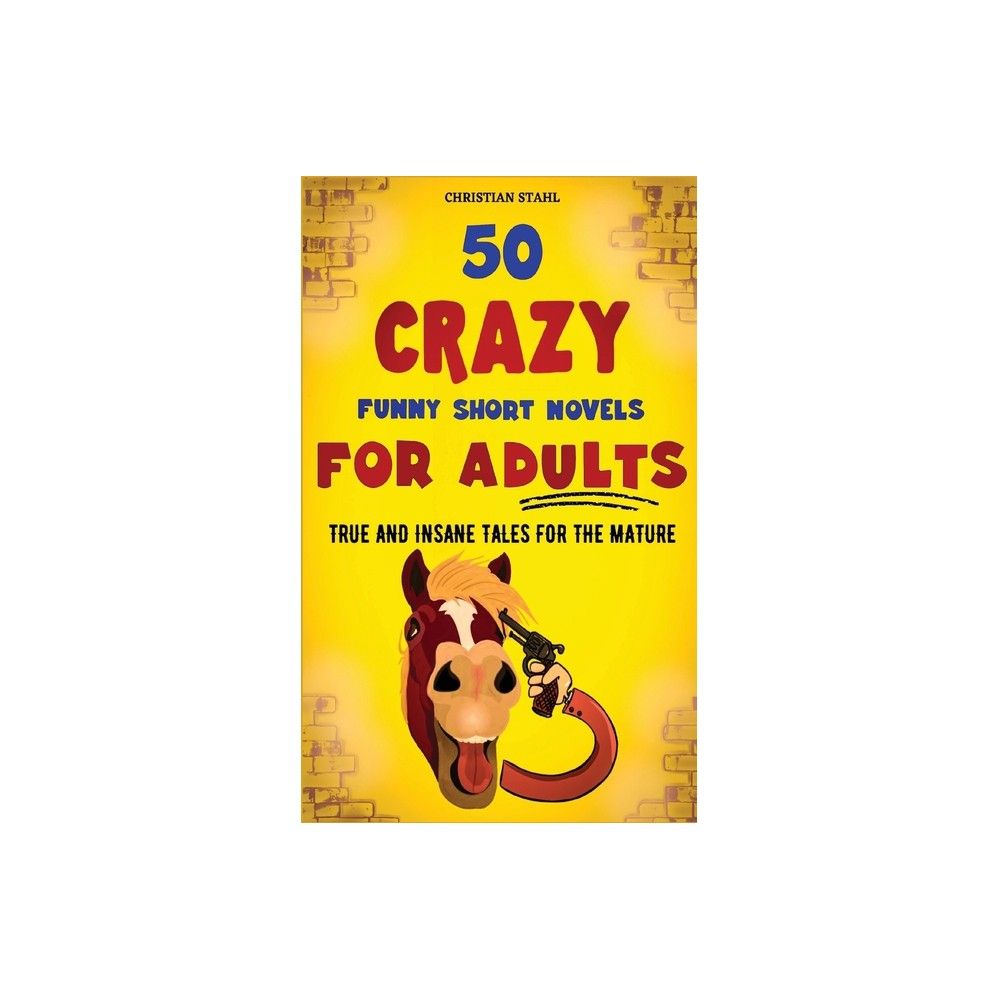 Earth 50 Crazy Funny Short Novels for - (Crazy Trivia Stories for Adults) by Christian Stahl (Paperback) | Connecticut Post Mall