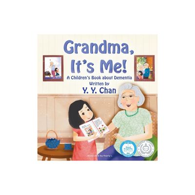 Grandma, Its Me! - by Y Y Chan (Hardcover)