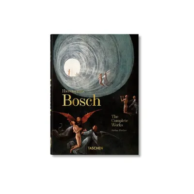 Hieronymus Bosch. the Complete Works. 40th Ed. - (40th Edition) by Stefan Fischer (Hardcover)