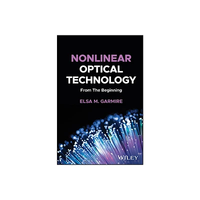 Nonlinear Optical Technology - by Elsa M Garmire (Hardcover)