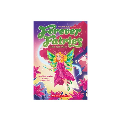 Zali Sparkles (Forever Fairies #4) - by Maddy Mara (Paperback)