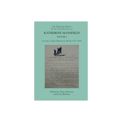 The Edinburgh Edition of the Collected Letters of Katherine Mansfield, Volume 3 - by Claire Davison & Gerri Kimber (Hardcover)