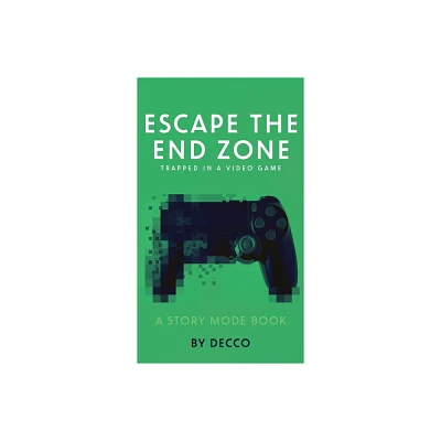 Escape the End Zone - (Story Mode) by Decco (Hardcover)