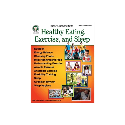 Healthy Eating, Exercise, and Sleep Workbook - by Jacob Nelson (Paperback)