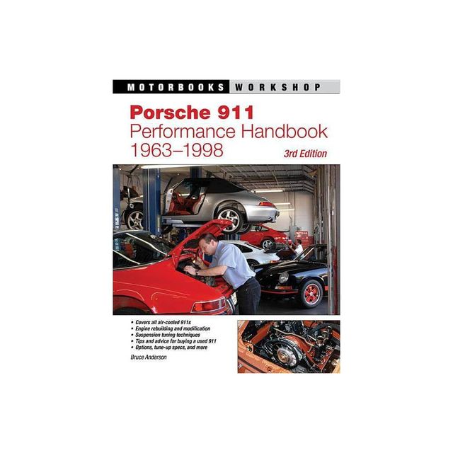 Porsche 911 Performance Handbook, 1963-1998 - (Motorbooks Workshop) 3rd Edition by Bruce Anderson (Paperback)