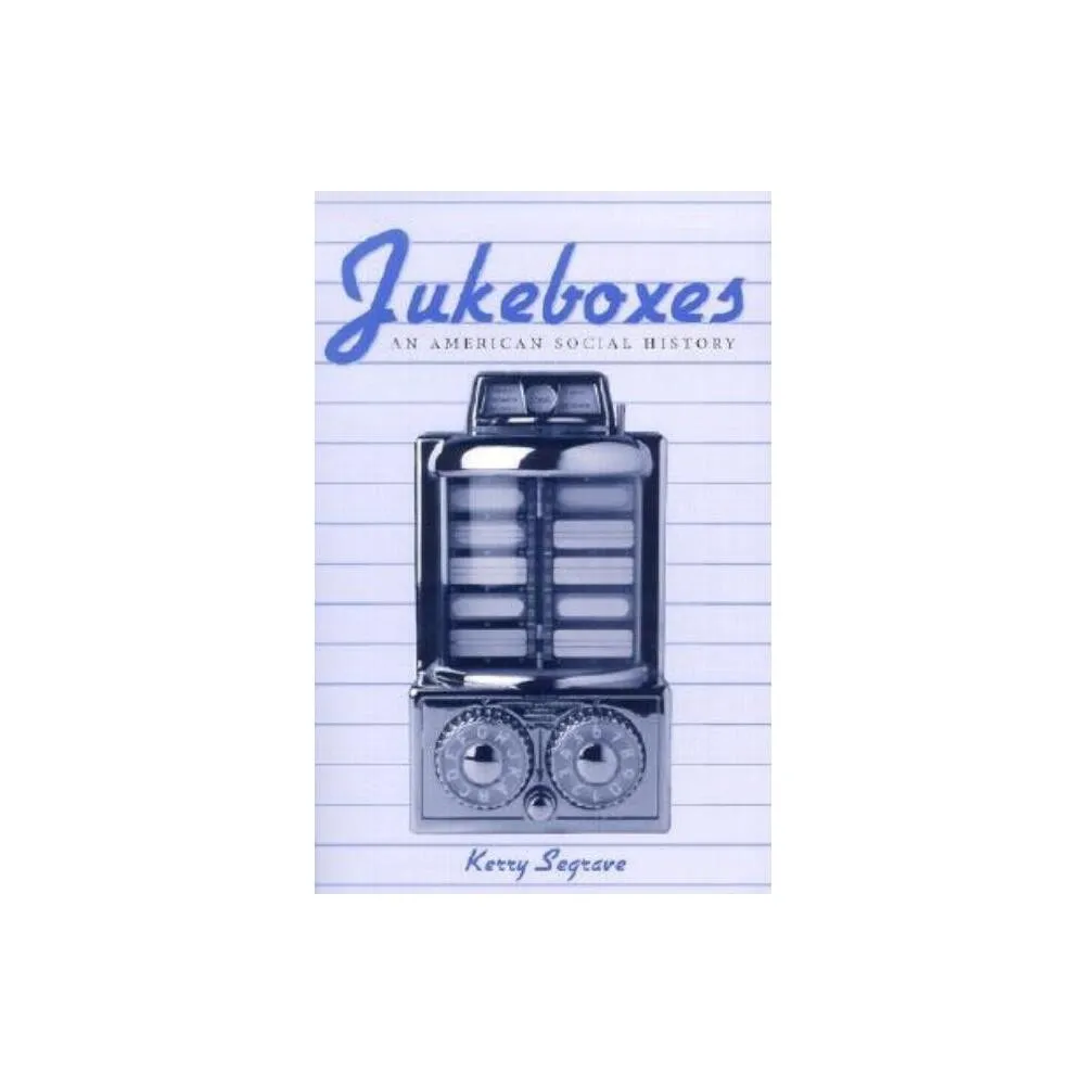 Jukeboxes - by Kerry Segrave (Paperback)