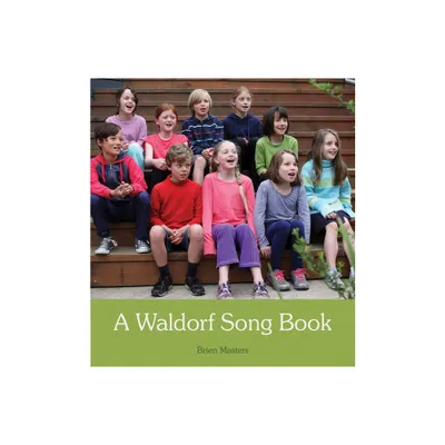 A Waldorf Song Book - 2nd Edition by Brien Masters (Spiral Bound)