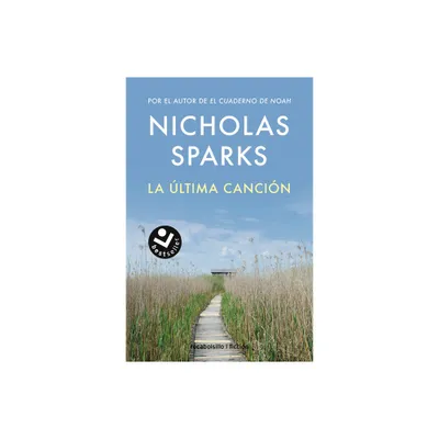 La ltima Cancin / The Last Song - by Nicholas Sparks (Paperback)