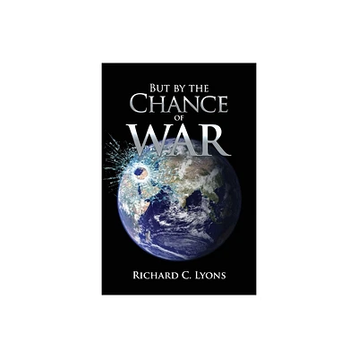 But By the Chance of War - 2nd Edition by Richard Lyons (Paperback)