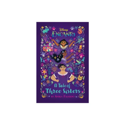 Encanto: A Tale of Three Sisters - by Anika Fajardo (Paperback)