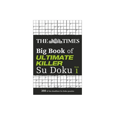 The Times Big Book of Ultimate Killer Su Doku: Book 1 - by The Times Mind Games (Paperback)