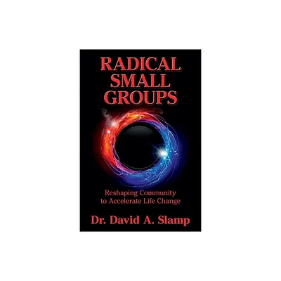 Radical Small Groups - by David Slamp (Paperback)