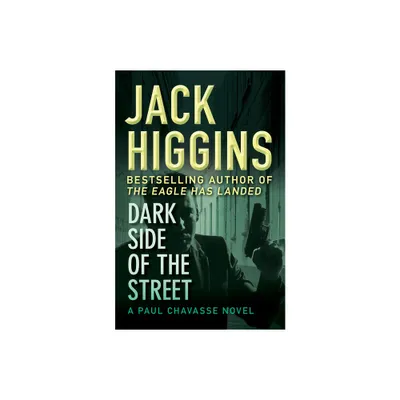 Dark Side of the Street - (Paul Chavasse Novels) by Jack Higgins (Paperback)