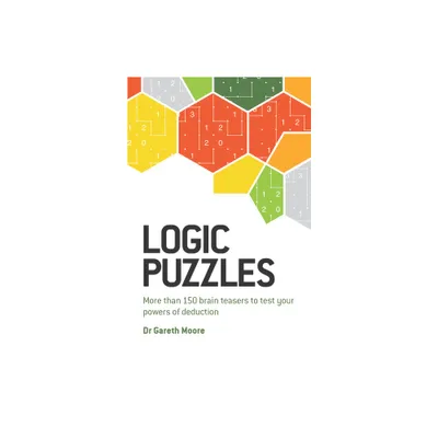 Logic Puzzles - by Gareth Moore (Paperback)