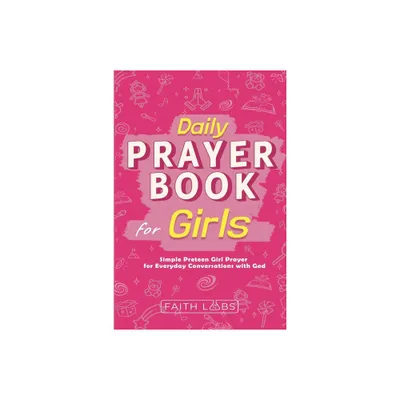 Daily Prayer Book for Girls - (Daily Prayer Books for Kids) by Faithlabs (Paperback)