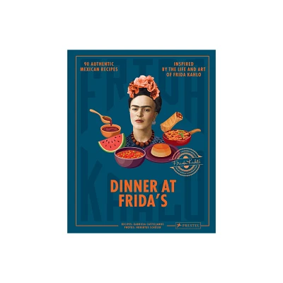 Dinner at Fridas - by Gabriela Castellanos (Hardcover)