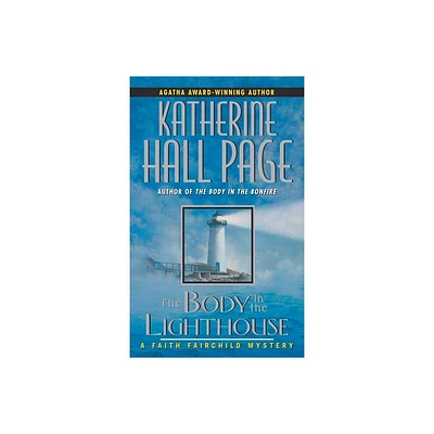 The Body in the Lighthouse - (Faith Fairchild Mysteries) by Katherine Hall Page (Paperback)