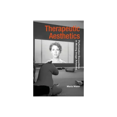 Therapeutic Aesthetics - (Radical Aesthetics-Radical Art) by Maria Walsh (Paperback)