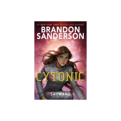 Cytonic - (Skyward) by Brandon Sanderson (Paperback)