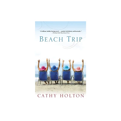 Beach Trip - by Cathy Holton (Paperback)