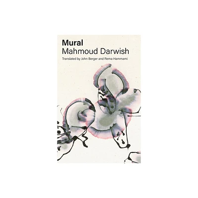 Mural - by Mahmoud Darwish (Paperback)