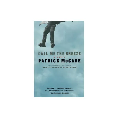 Call Me the Breeze - by Patrick McCabe (Paperback)