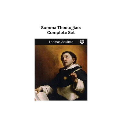 The Summa Theologica of St. Thomas Aquinas - (Paperback)