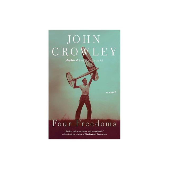 Four Freedoms - by John Crowley (Paperback)