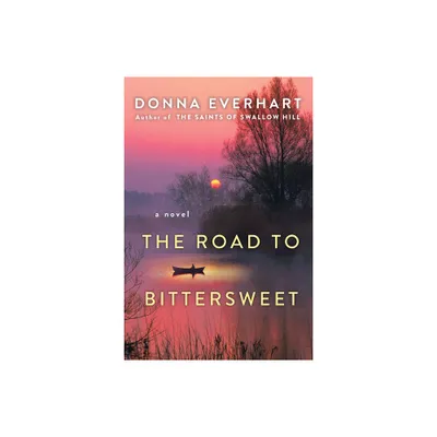 Road to Bittersweet by Donna Everhart (Paperback)