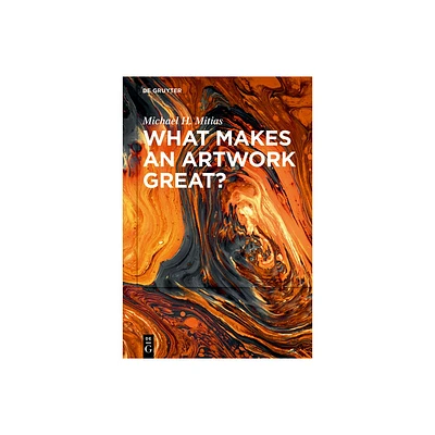 What Makes an Artwork Great? - by Michael H Mitias (Hardcover)