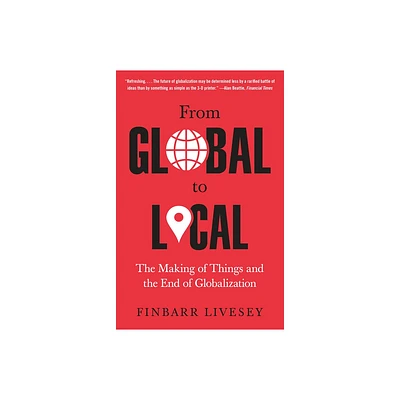 From Global to Local - by Finbarr Livesey (Paperback)