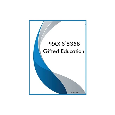 PRAXIS 5358 Gifted Education - by Ivy U Polk (Paperback)