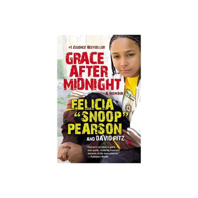 Grace After Midnight - by Felicia Pearson & David Ritz (Paperback)