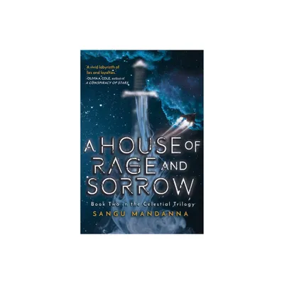 A House of Rage and Sorrow - (Celestial Trilogy) by Sangu Mandanna (Paperback)