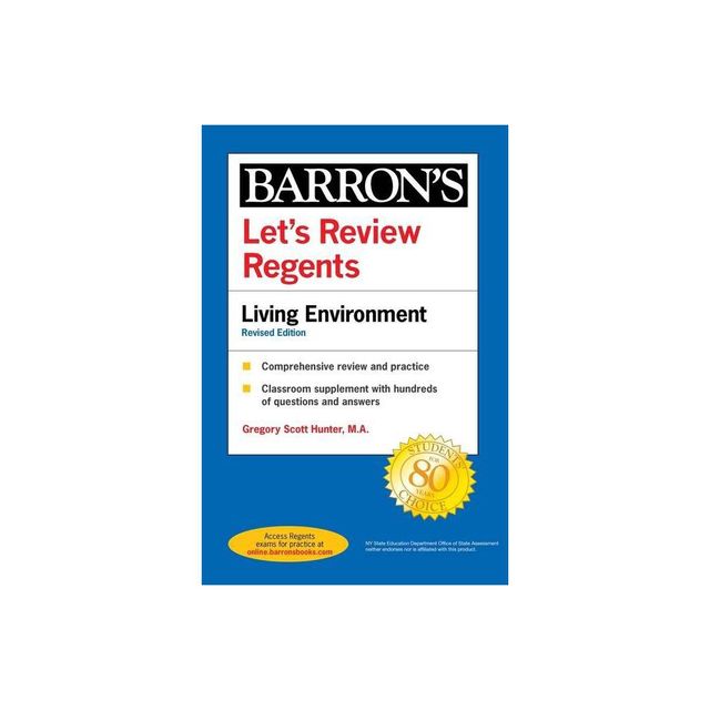 Lets Review Regents: Living Environment Revised Edition - (Barrons New York Regents) by Barrons Educational Series & Gregory Scott Hunter