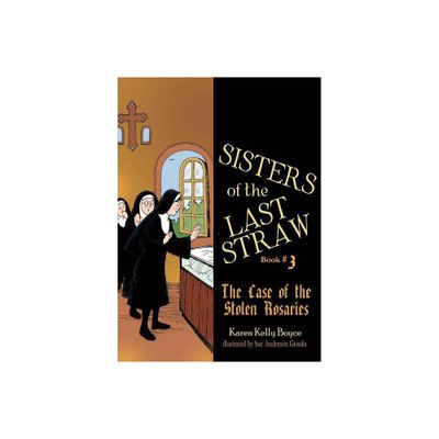 Sisters of the Last Straw Vol 3 - by Karen Kelly Boyce (Paperback)